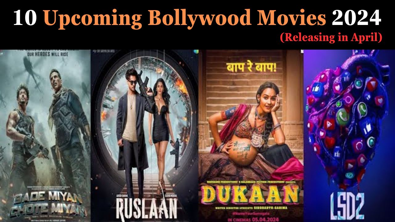 10 Bollywood Movies 2024 (Releasing in April)