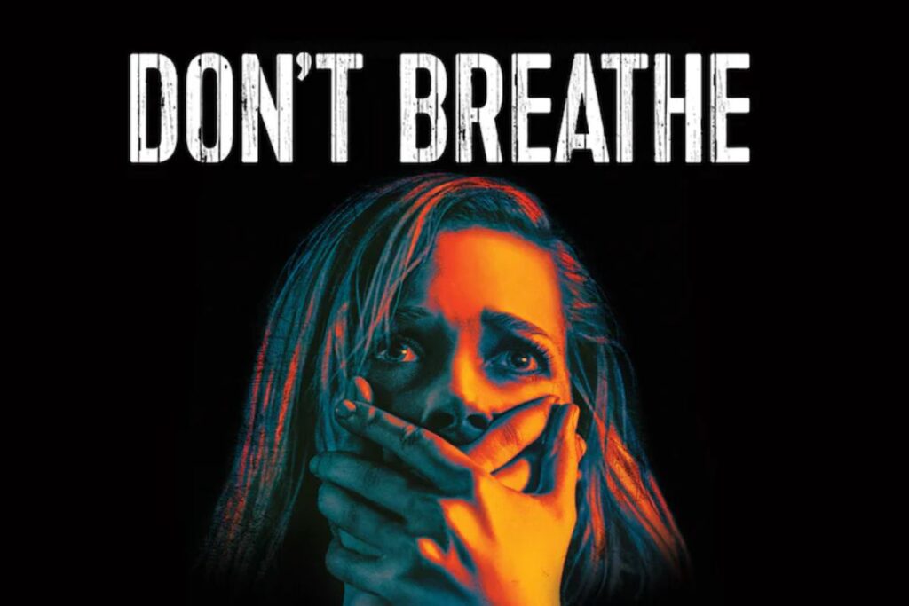 Don't Breathe (2016)